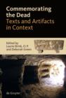 Image for Commemorating the Dead: Texts and Artifacts in Context. Studies of Roman, Jewish and Christian Burials