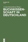 Image for Buchwissenschaft in Deutschland: Ein Handbuch