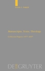 Image for Manuscripts, Texts, Theology : Collected Papers 1977-2007