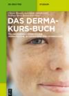 Image for Das Derma-Kurs-Buch: Fallbezogenes Lernbuch zur Dermatologie, Allergologie und Venerologie