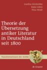 Image for Theorie der Ubersetzung antiker Literatur in Deutschland seit 1800 : 9
