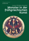 Image for Monster in der fruhgriechischen Kunst: die Uberwindung des Unfassbaren