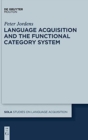 Image for Language Acquisition and the Functional Category System
