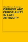 Image for Orphism and Christianity in Late Antiquity : 7