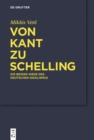 Image for Von Kant zu Schelling: Die beiden Wege des Deutschen Idealismus