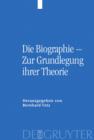 Image for Die Biographie - Zur Grundlegung ihrer Theorie