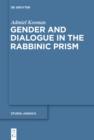 Image for Gender and dialogue in the rabbinic prism