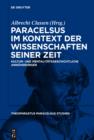 Image for Paracelsus im Kontext der Wissenschaften seiner Zeit: Kultur- und mentalitatsgeschichtliche Annaherungen