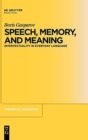 Image for Speech, Memory, and Meaning : Intertextuality in Everyday Language