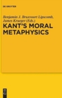 Image for Kant&#39;s Moral Metaphysics : God, Freedom, and Immortality