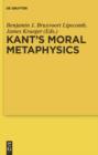Image for Kant&#39;s Moral Metaphysics: God, Freedom, and Immortality