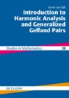 Image for Introduction to Harmonic Analysis and Generalized Gelfand Pairs