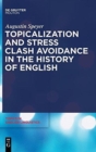 Image for Topicalization and Stress Clash Avoidance in the History of English