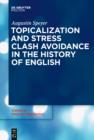 Image for Topicalization and Stress Clash Avoidance in the History of English : 69