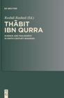 Image for Thabit ibn Qurra : Science and Philosophy in Ninth-Century Baghdad