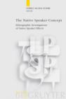 Image for The Native Speaker Concept: Ethnographic Investigations of Native Speaker Effects