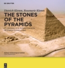 Image for The Stones of the Pyramids : Provenance of the Building Stones of the Old Kingdom Pyramids of Egypt