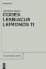 Image for Codex Lesbiacus Leimonos 11: annotated critical edition of an unpublished Byzantine menaion for June : Bd. 23