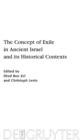 Image for The concept of exile in ancient Israel and its historical contexts