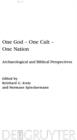 Image for One God, one cult, one nation: archaeological and biblical perspectives