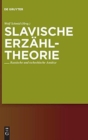 Image for Slavische Erzahltheorie : Russische und tschechische Ansatze