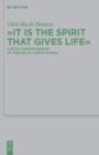 Image for &quot;It is the Spirit that Gives Life&quot;: A Stoic Understanding of Pneuma in John&#39;s Gospel