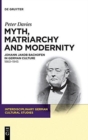 Image for Myth, Matriarchy and Modernity : Johann Jakob Bachofen in German Culture. 1860-1945