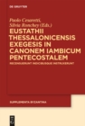 Image for Eustathii Thessaloncensis Exegesis in Canonem Iambicum Pentacostolem : vol. 10