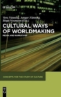 Image for Cultural ways of worldmaking  : media and narratives