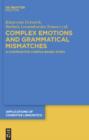 Image for Complex Emotions and Grammatical Mismatches: A Contrastive Corpus-Based Study