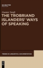 Image for The Trobriand Islanders&#39; Ways of Speaking
