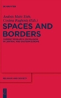 Image for Spaces and Borders : Current Research on Religion in Central and Eastern Europe