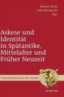 Image for Askese und Identit?t in Sp?tantike, Mittelalter und Fr?her Neuzeit