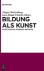 Image for Bildung als Kunst : Fichte, Schiller, Humboldt, Nietzsche