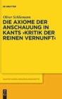 Image for Die Axiome der Anschauung in Kants &quot;Kritik der reinen Vernunft&quot;