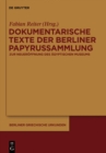 Image for Dokumentarische Texte der Berliner Papyrussammlung aus ptolemaischer und romischer Zeit: Zur Wiedereroffnung des Neuen Museums