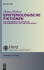 Image for Epistemologische Fiktionen: Zur Interferenz von Literatur und Wissenschaft seit der Aufklarung