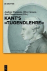 Image for Kant&#39;s &quot;Tugendlehre&quot;: a comprehensive commentary