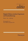 Image for Digitale Edition zwischen Experiment und Standardisierung