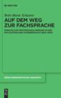 Image for Auf dem Weg zur Fachsprache: Sprachliche Professionalisierung in der psychiatrischen Schreibpraxis (1800-1939)