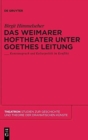 Image for Das Weimarer Hoftheater unter Goethes Leitung