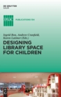 Image for Designing Library Space for Children