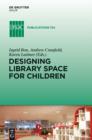 Image for Designing Library Space for Children : 154
