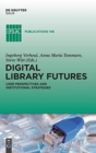 Image for Digital Library Futures : User perspectives and institutional strategies