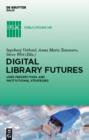Image for Digital Library Futures: User perspectives and institutional strategies