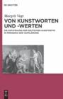 Image for Von Kunstworten und -werten: Die Entstehung der deutschen Kunstkritik in Periodika der Aufklarung