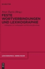 Image for Feste Wortverbindungen und Lexikographie  : Kolloquium zur Lexikographie und Wèorterbuchforschung