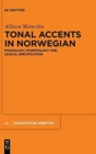 Image for Tonal accents in Norwegian  : phonology, morphology and lexical specification