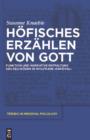 Image for Hofisches Erzahlen von Gott: Funktion und narrative Entfaltung des Religiosen in Wolframs &#39;Parzival&#39;