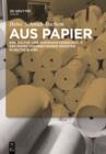 Image for Aus Papier: Eine Kultur- und Wirtschaftsgeschichte der Papier verarbeitenden Industrie in Deutschland